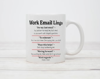 Work Email Lingo Mug, Mug for Office, Coffee Lovers Mug, Christmas Gift, Funny Mug, Rude Mug for Work, Secret Santa Gift Idea, Corporate Mug