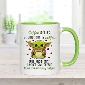 Coffee Spelled Backwards is Effoc Baby Yoda Ceramic Coffee Mug 11/15oz