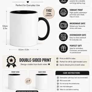 May include: A white ceramic mug with a black interior and handle, featuring a 110 oz capacity. The mug measures 3.7 inches in height and 3.2 inches in width. The design includes double-sided printing, microwave and dishwasher safety information.