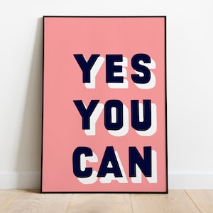 Yes you can print| Yes you can| This girl can| Empowerment Print| Positive Print| Positivity| Prints| Prints for you home| Wall Decor