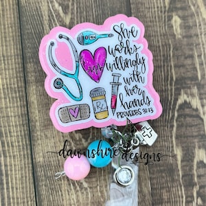 Nurse badge reel, she works with her hands badge, stethoscope badge, proverbs badge reel, gift for nurse.