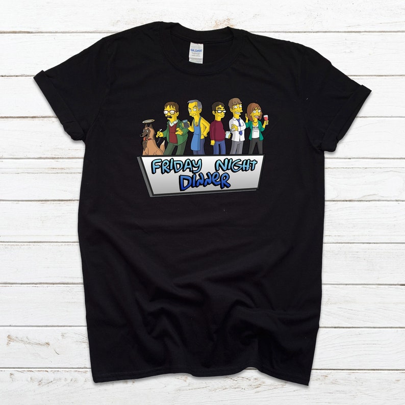 Friday Night Dinner T Shirt The Simpsons T Shirt Jim Bell ...