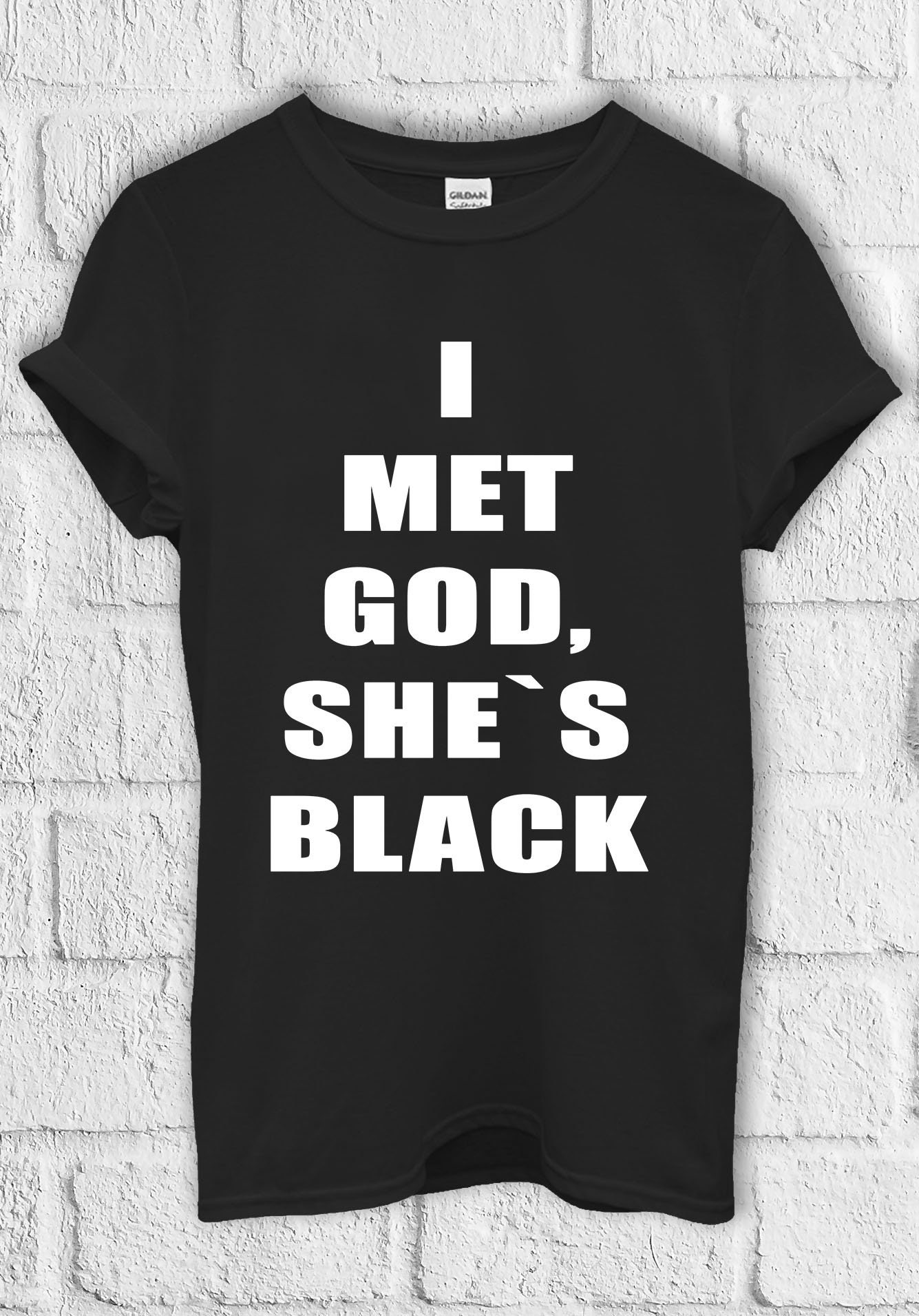 I Met God Shes Black Cara Delevingne Quote T-Shirt – Unisex 100% Cotton Crew Neck