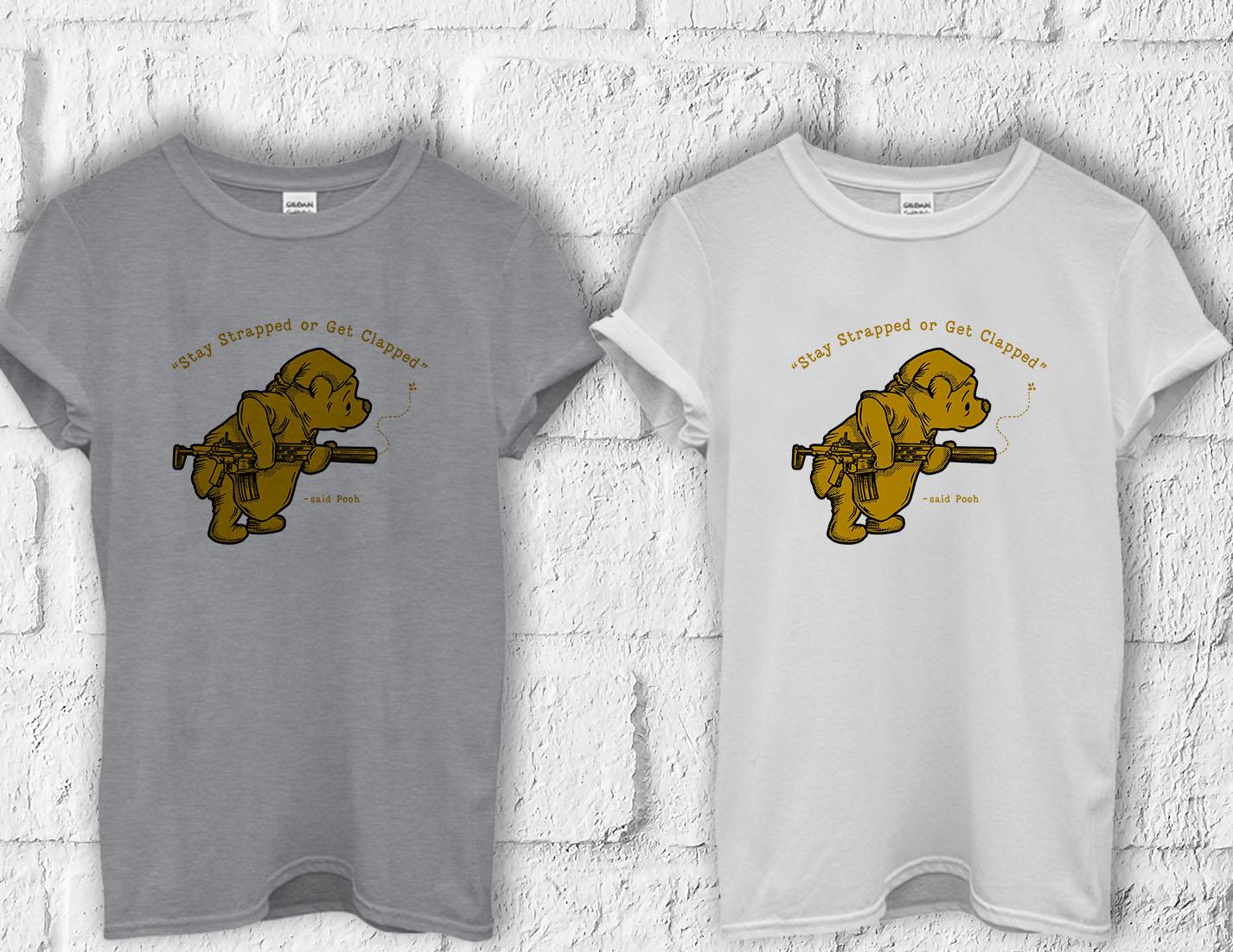 Stay Strapped or Get Clapped Tシャツ　ブーさん Stay Strapped or Get Clapped T Shirt Hoodie Sweatshirt Jute
