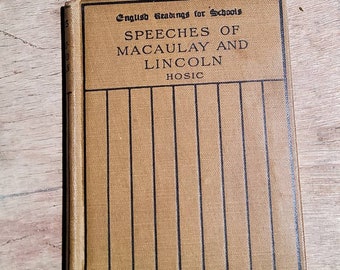 Speeches of Macaulay and Lincoln, Cooper Institute Address, 1915 Hardcover Book