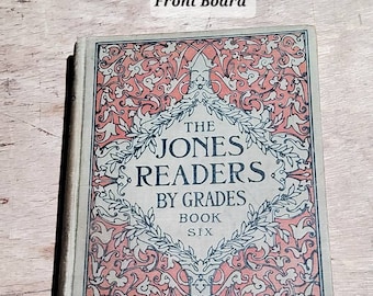 The Jones Readers By Grades Book Six, 1903 Literature Reader, Illustrated Prose Poetry