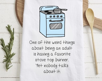 Funny Kitchen Towel: Favorite Burner, Witty Adult Humor