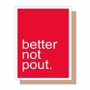 Better Not Pout, Weihnachtskarte, Weihnachtsgrußkarte, A2 Note Karte, lustige Feiertagskarte