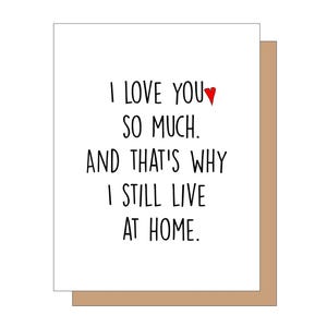 Te amo mucho y por eso sigo viviendo en casa, Mamá, Día de la Madre, Día de las Mamás, Mamá, Tarjeta de Mamá, Tarjetas para ella, Feliz Día de la Madre