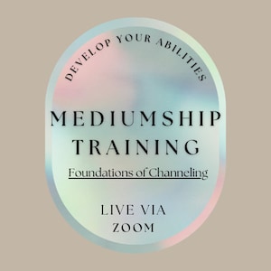 May include: A circular graphic with a blue, pink, and green gradient background. The text "Develop Your Abilities" is written in a circle around the edge of the graphic. The text "Mediumship Training" is written in large, bold letters in the centre of the graphic. The text "Foundations of Channeling" is written in smaller letters below the large text. The text "Live Via Zoom" is written in smaller letters at the bottom of the graphic.