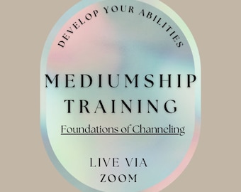 May include: A circular graphic with a blue, pink, and green gradient background. The text "Develop Your Abilities" is written in a circle around the edge of the graphic. The text "Mediumship Training" is written in large, bold letters in the center of the graphic. The text "Foundations of Channeling" is written in smaller letters below the large text. The text "Live Via Zoom" is written in smaller letters at the bottom of the graphic.