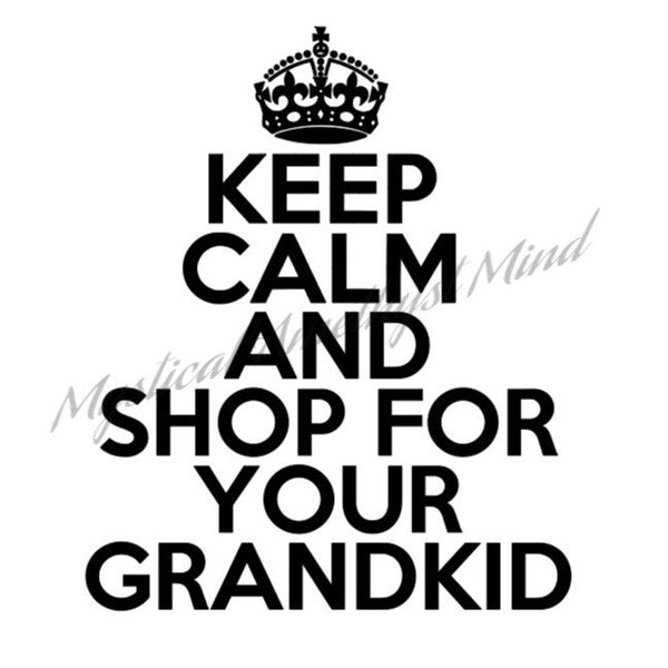 Keep Calm and Shop for Your Grandkid pregnancy announcement image for grandparent(s).