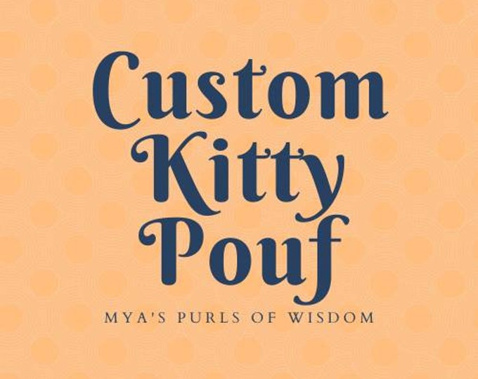 Custom Kitty Poufs