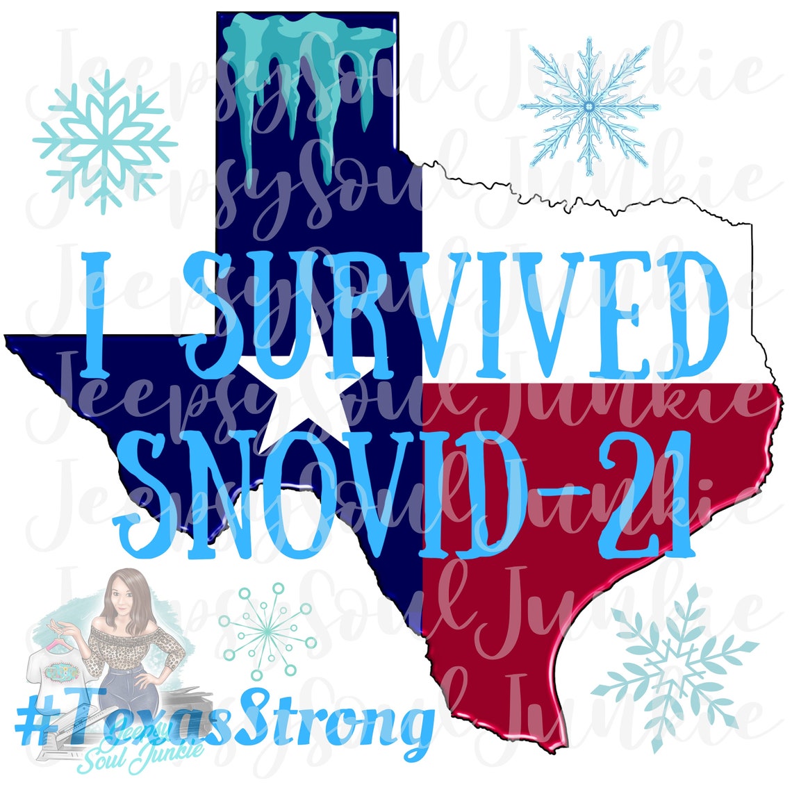 Snovid19Texas StrongTexasFreeze2021PNG File OnlyDigital Etsy