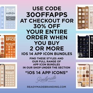 May include: A digital marketing ad for iOS 14 app icon bundles. The ad features six different icon bundles with various color schemes and themes, including blue, brown, beige, pumpkin spice, black and white, and cappuccino. The ad also includes the text "USE CODE 300FFAPPS AT CHECKOUT FOR 30% OFF YOUR ENTIRE ORDER WHEN YOU BUY 2 OR MORE IOS 14 APP ICON BUNDLES" and "FIND THESE STYLES AND OUR FULL RANGE OF APP ICON BUNDLES IN OUR SHOP UNDER THE SECTION "IOS 14 APP ICONS"".