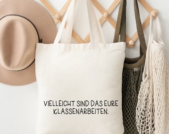 Tasche für Lehrer / Klassenarbeiten / mit lustigem Spruch / Baumwolltasche Geschenk / Dankeschön Geschenk / Idee zum Referendariat