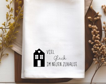 Tea towel for moving in / New home / Gift / New beginning / House construction / Own home / Buying a house / Renovation / Moving present