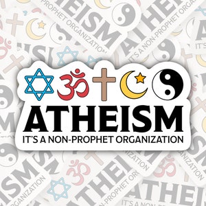 Atheism ~ It's A Non-Prophet Organization * STICKER OR MAGNET * Die-Cut | Vinyl | Decal | Waterproof | Weatherproof