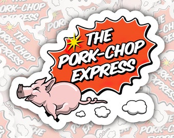 Pork Chop Express * STICKER OR MAGNET * Die-Cut | Vinyl | Decal | Waterproof | Weatherproof