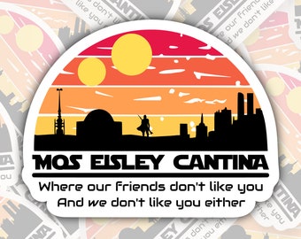 Mos Eisley Cantina * STICKER OR MAGNET * Die-Cut | Vinyl | Decal | Waterproof | Weatherproof