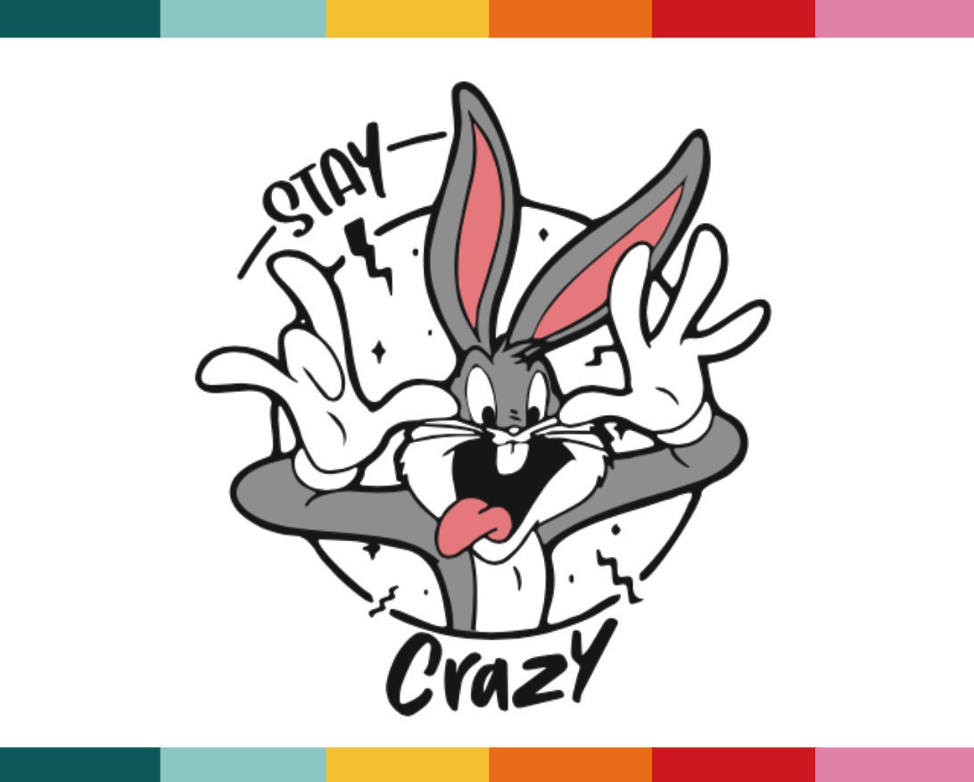 SVG Bugs Bunny, Bugs Bunny Vector, Stay Crazy, Looney Tunes PDF, Bunny