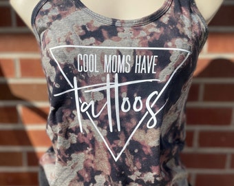 Cool Moms Have Tattoos Bleached Tank