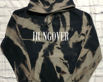 hungover tie dye hoodie