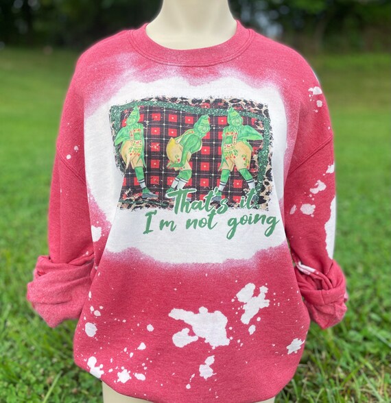 Im Not Going Bleached Sweatshirt - Etsy