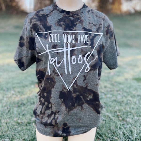 Cool Moms Have Tattoos Bleached Tee