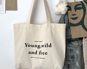 Young, Wild and Free Canvas Tote- Canvas Bag- Shopping Bag- Reusable Bag- Grocery Bag- Cute Canvas Tote Bag- Travel Bag- Shoulder Bag