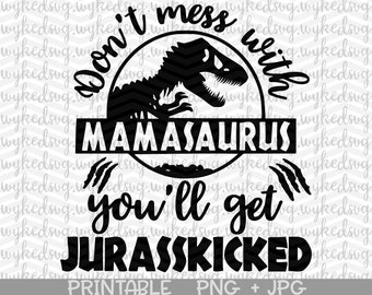 Download Don T Mess With Mamasaurus Svg Free / Misskyliedesign Free ...