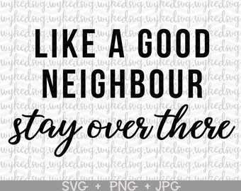 Free Free Like A Good Neighbor Svg 216 SVG PNG EPS DXF File