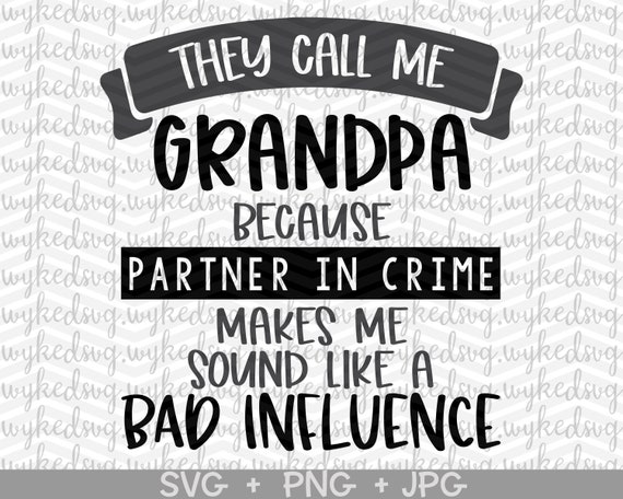 Download They Call Me Grandpa Svg Fathers Day Svg Partner In Crime Etsy