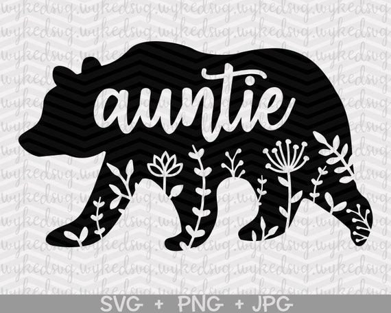 Download Auntie Bear Svg Floral Auntie Bear Svg Aunt Svg Mothers Day Etsy