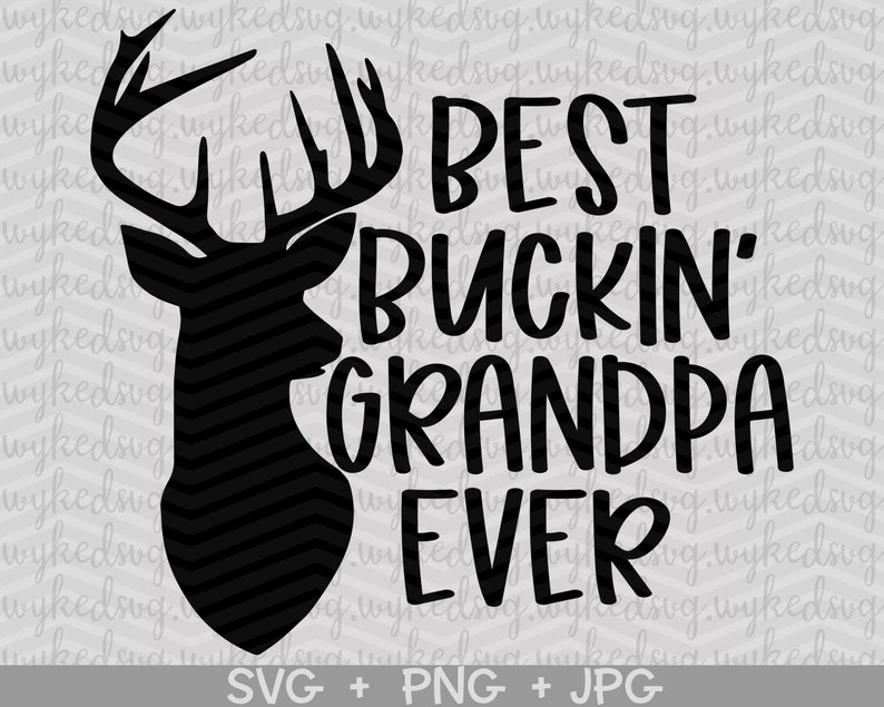 Download Fathers day svg best buckin grandpa ever svg fathers day ...