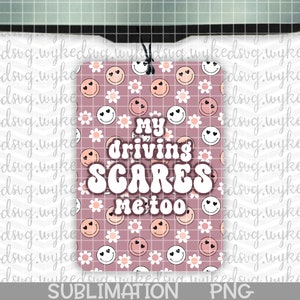 air freshener png, sublimation png, happy png file, swear word png, png file for sublimation, my driving scares me too, trendy retro PNG