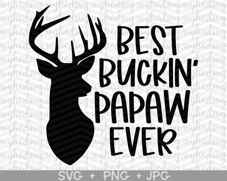 Download Fathers day svg best buckin papaw ever svg fathers day png ...