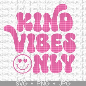kind vibes only svg, pink shirt day svg, anti bullying png, pink shirt png, retro svg, sublimation prints, no bullying svg, trendy png, SVG