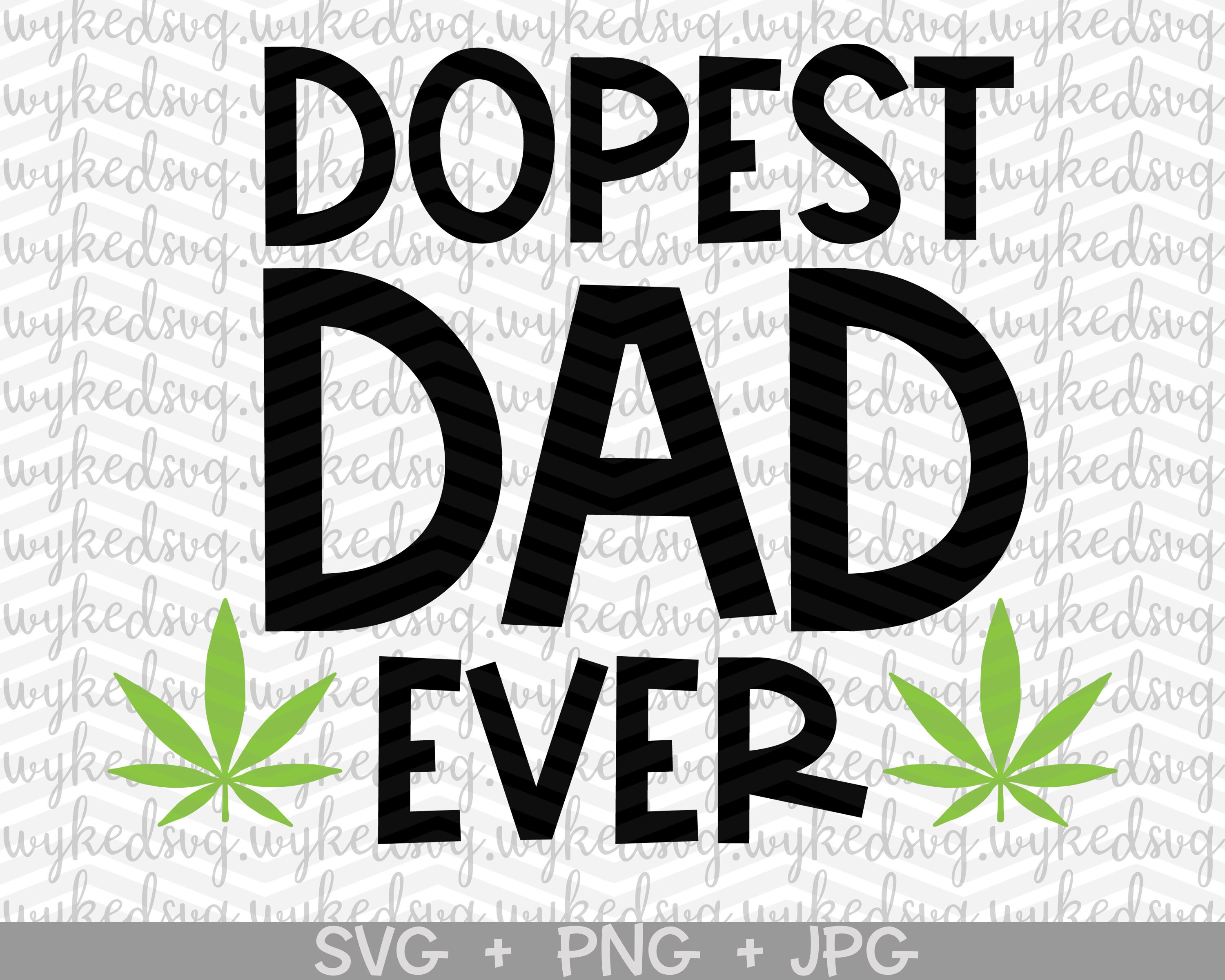 Download Worlds Dopest Dad Svg Fathers Day Svg Dope Dad Svg Cannabis Etsy