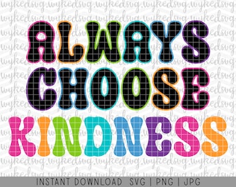 always choose kindness svg, pink shirt day svg, positive svg, kind svg, be kind svg, sublimation png, anti-bullying svg, bullying svg, SVG