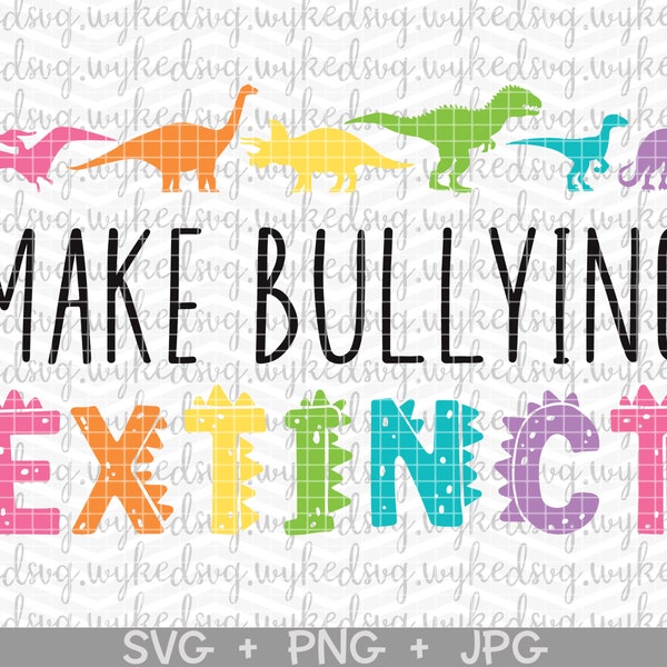 make bullying extinct svg, pink shirt day svg, anti bullying png, pink shirt day boys, dinosaur svg, sublimation prints, no bullying svg