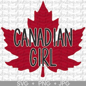 canadian girl svg, canada day svg, canadian svg, canada svg, shirt svg, canadian maple leaf svg, canadian shirt svg, canadian tumbler svg