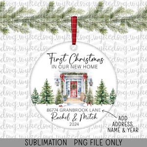 May include: A round Christmas ornament with the text "First Christmas in Our New Home." The ornament features a watercolor illustration of a house with a red door, surrounded by Christmas trees. Includes space to add address, name, and year.