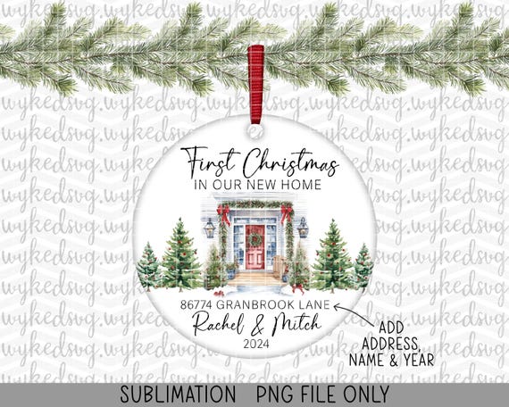 first christmas png, christmas ornament png, first Christmas in our new home, png, christmas house png, sublimation design, round ornament