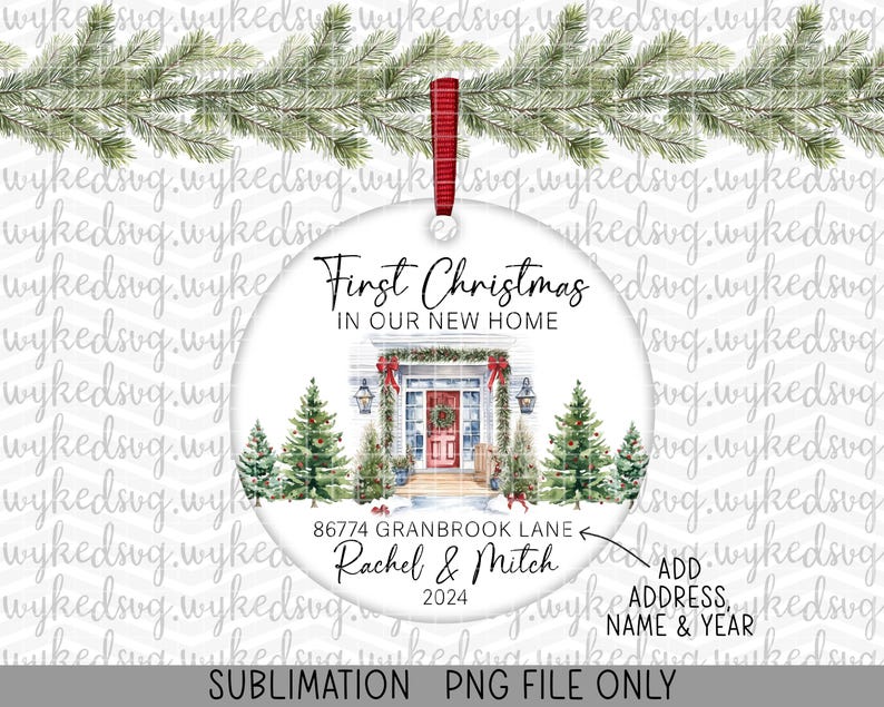 May include: A round Christmas ornament with the text "First Christmas in Our New Home." The ornament features a watercolor illustration of a house with a red door, surrounded by Christmas trees. Includes space to add address, name, and year.