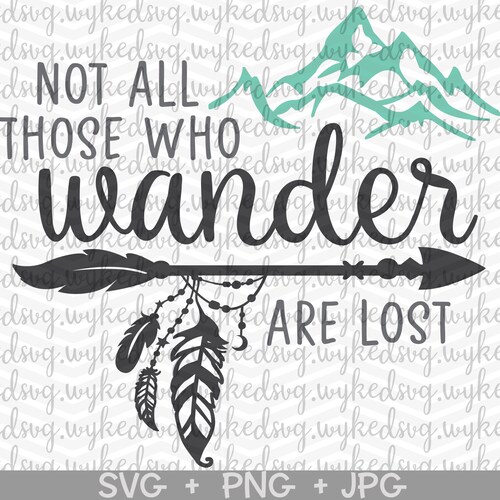 Not All Who Wander Are Lost SVG Instant Download - Etsy