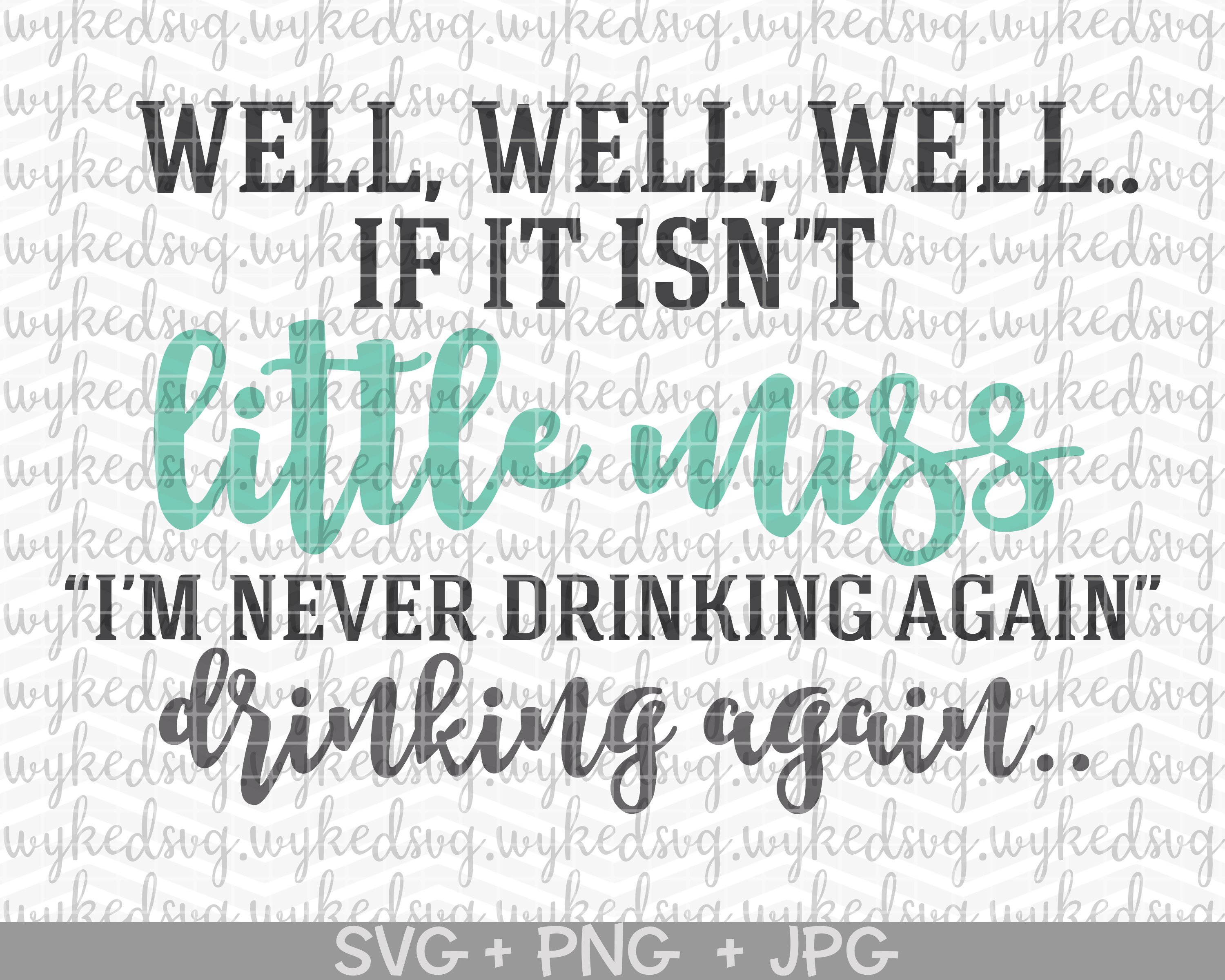Im Never Drinking Again Svg Little Miss Never Drinking Again Etsy