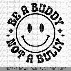 Soyez un ami, pas un tyran svg, svg jour de la chemise rose, svg positif, svg gentil, soyez gentil svg, png sublimation, svg anti-intimidation, visage heureux SVG