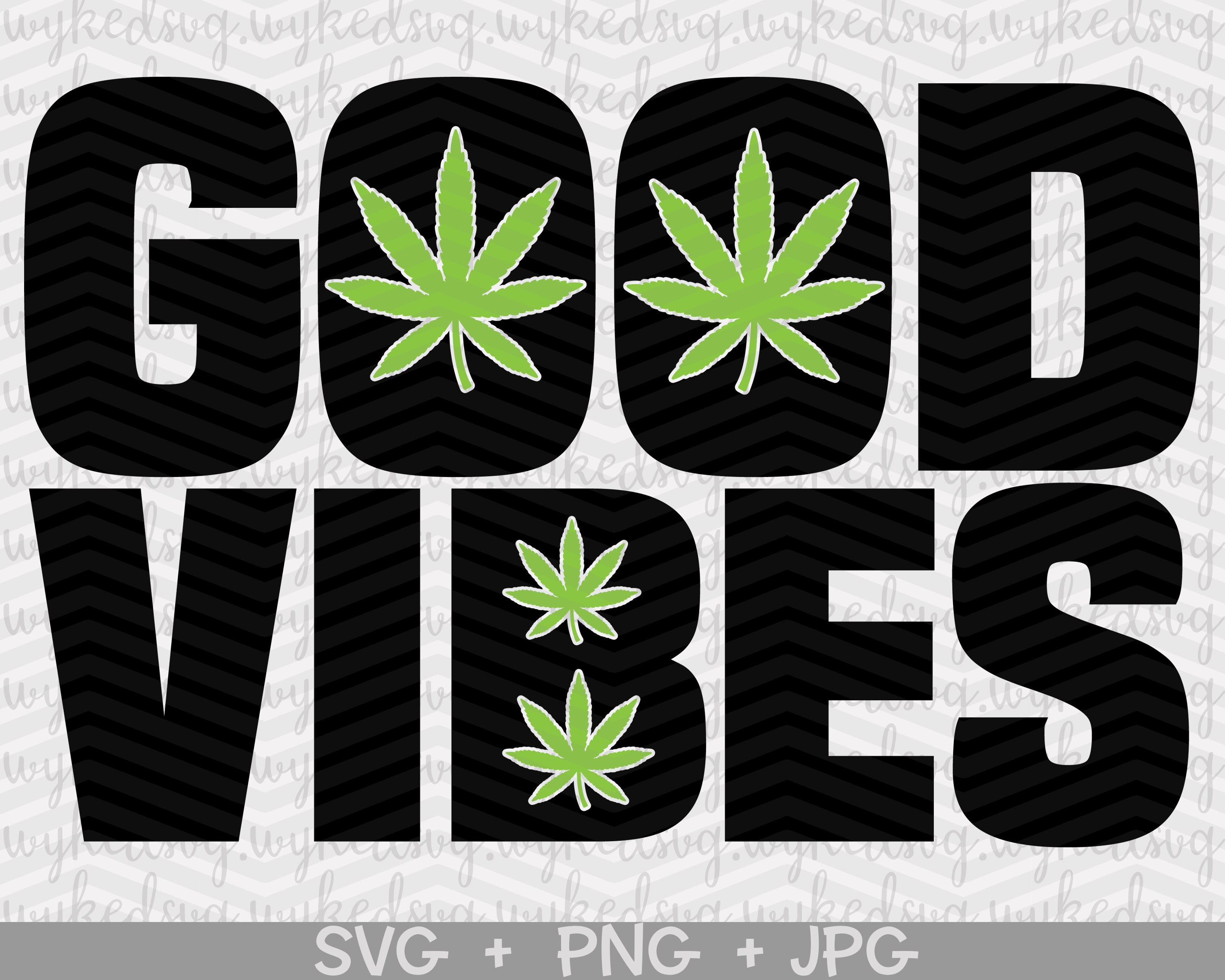 Download Good Vibes Svg Weed Svg Marijuana Svg Stoner Girl Svg Etsy