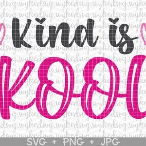 kind is cool svg, pink shirt day svg, anti bullying svg, bullying awareness day, be kind svg, kid shirt svg, stop bullying svg, kindness svg